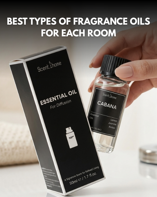 Best Types of Fragrance Oils for Each Room
